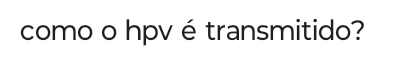 como o hpv é transmitido?