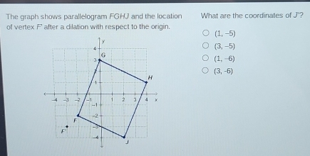 The graph shows parallelogram FGHJ and the location What are the ...