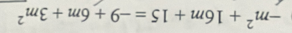 -m^2+16m+15=-9+6m+3m^2