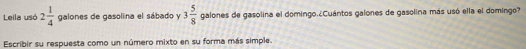 Leila usó 2 1/4  galones de gasolina el sábado y 3 5/8  galones de gasolina el domingo.¿Cuántos galones de gasolina más usó ella el domingo? 
Escribir su respuesta como un número mixto en su forma más simple.