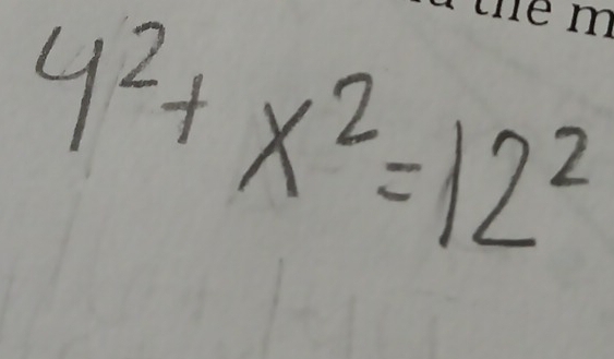 4^2+x^2=12^2