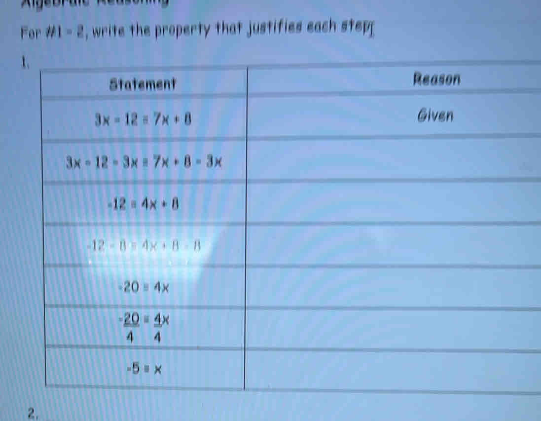 Algebraic Reasomm For != t1-2 , write the property that justifies each ...
