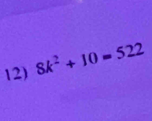 8k^2+10=522