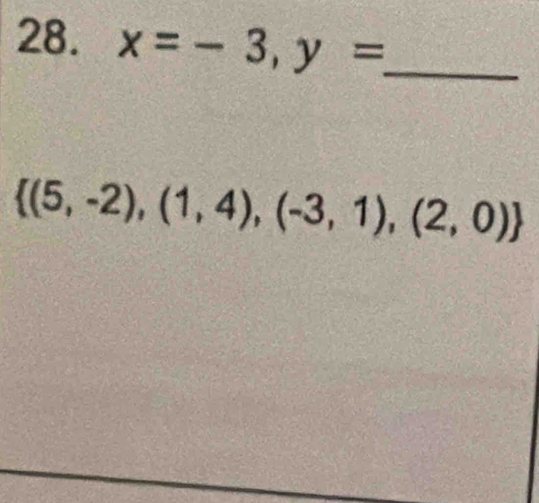 x=-3, y= _
 (5,-2),(1,4),(-3,1),(2,0)