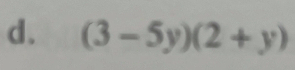 (3-5y)(2+y)