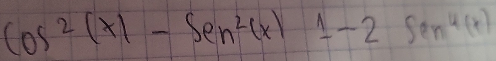 cos^2(x)-sec^2(x)1-2sin^4(x)