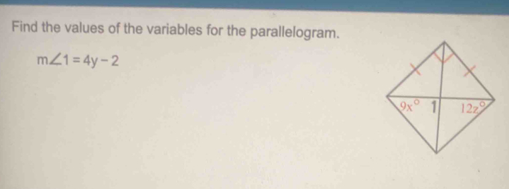 Find the values of the variables for the parallelogram.
m∠ 1=4y-2