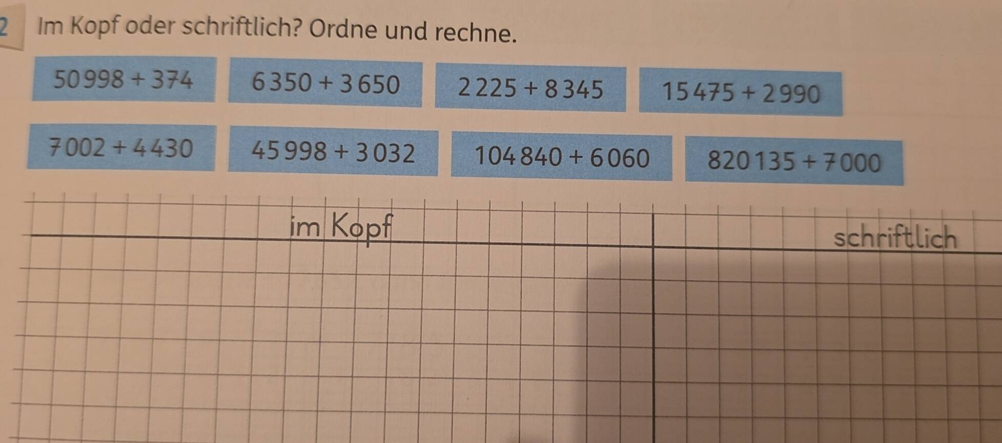 Gelöst:Im Kopf oder schriftlich? Ordne und rechne. 50998+374 6350+3650 ...