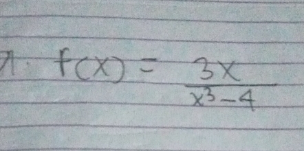 A f(x)= 3x/x^3-4 