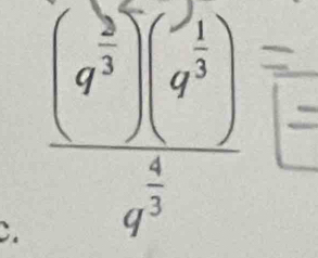 frac (q^(frac 2)3)(q^(frac 1)3)q^(frac 4)3