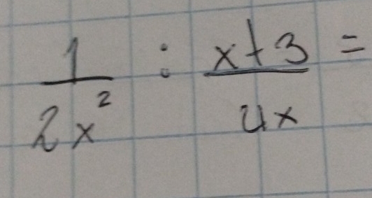  1/2x^2 : (x+3)/4x =