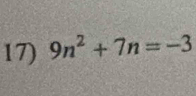 9n^2+7n=-3