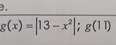 g(x)=|13-x^2|;g(11)