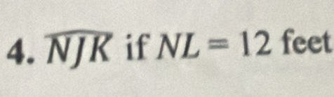 widehat NJK if NL=12 feet