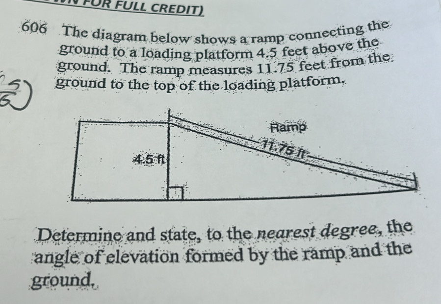Solved: FUR FULL CREDIT) 606 The diagram below shows a ramp connecting ...