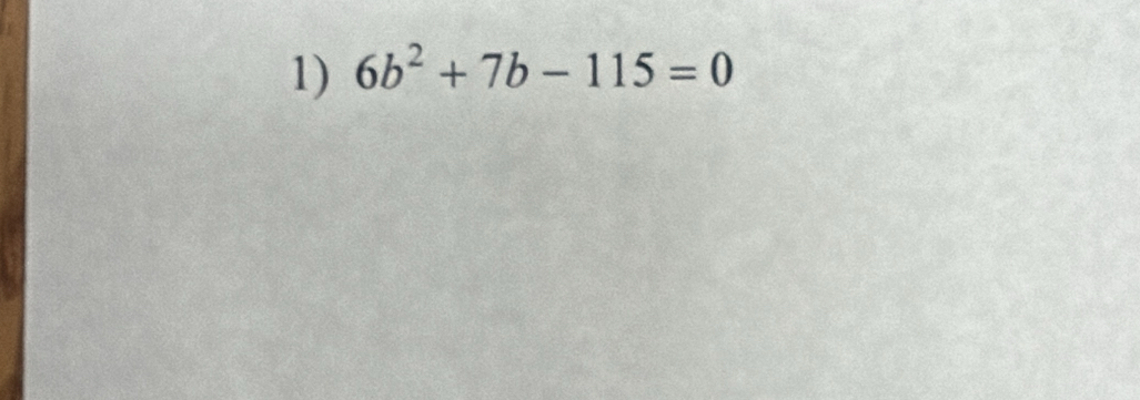 6b^2+7b-115=0