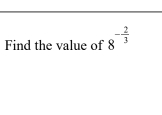 Find the value of 8^(-frac 2)3