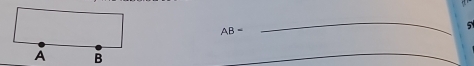 5
AB=
_ 
_