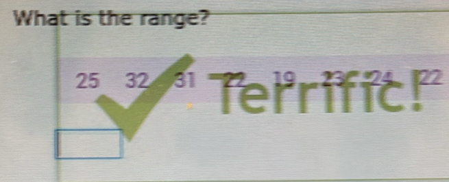 What is the range? 
* *' Terrific!''