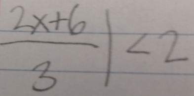  (2x+6)/3 |<2</tex>