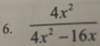  4x^2/4x^2-16x 