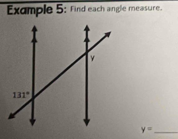 Example 5: Find each angle measure.
_ y=