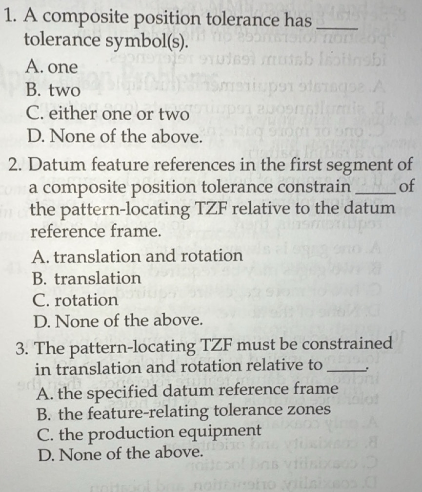 Solved: A composite position tolerance has_ tolerance symbol(s). A. one ...