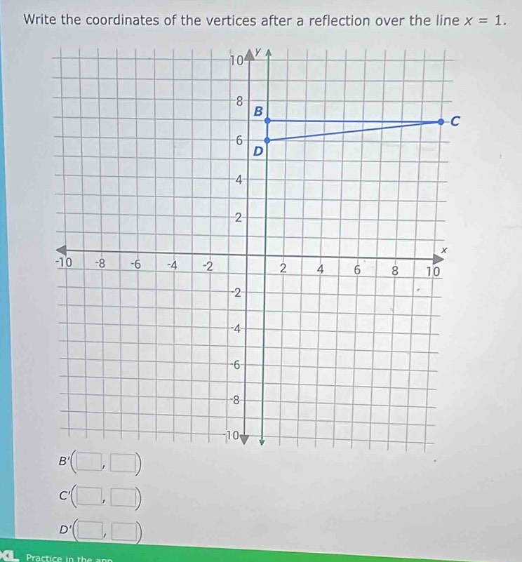 x=1.
C'(□ ,□ )
D'(□ ,□ )
Practice in