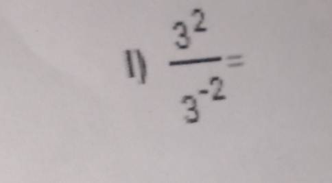  3^2/3^(-2) =