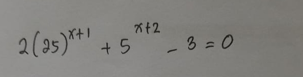 2(25)^x+1+5^(x+2)-3=0