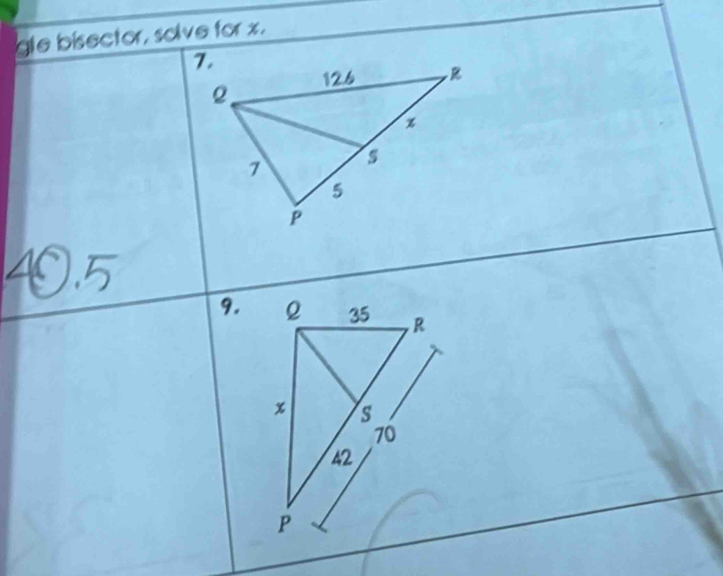 gle bisector, solve for x. 
9.