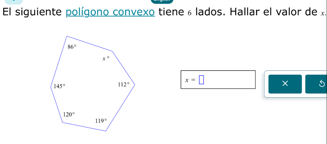 El siguiente polígono convexo tiene 6 lados. Hallar el valor de x.
x=□
× S