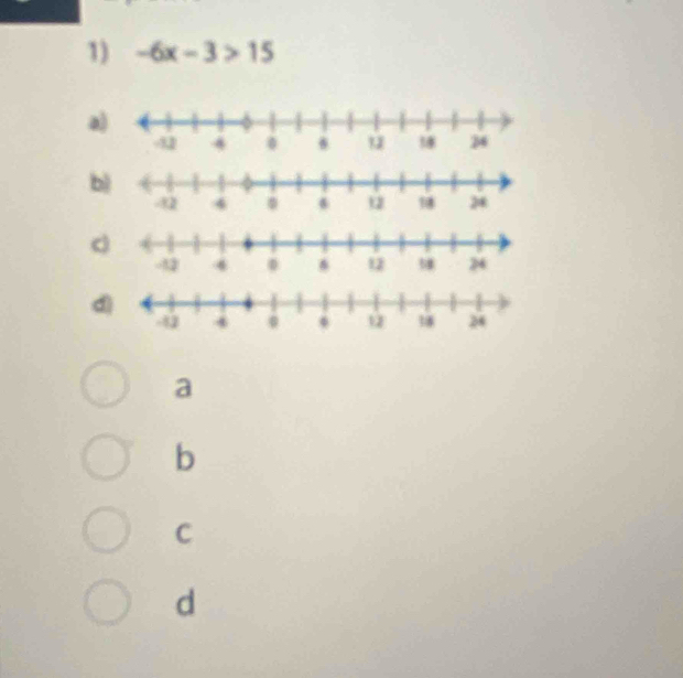 -6x-3>15
a
b
a
b
C
d