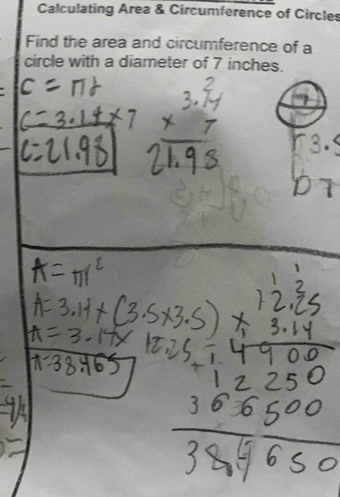 c=nt
 (c=3.14* 7)/c=21.98  frac beginarrayr 34 * 7 hline 21.95endarray 
r3. 5
A=π r^2
A=3.14x x=frac 3/^circ 
π =38.965
-4/4 beginarrayr 12004 * (15000)* 125000 -10.00010000) hline 175000 1022500 hline 3500endarray