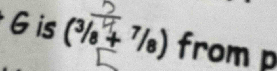 is (^3/_8+^7/_8) from D