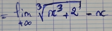 =limlimits _(400)^3sqrt(x^3+2)-x