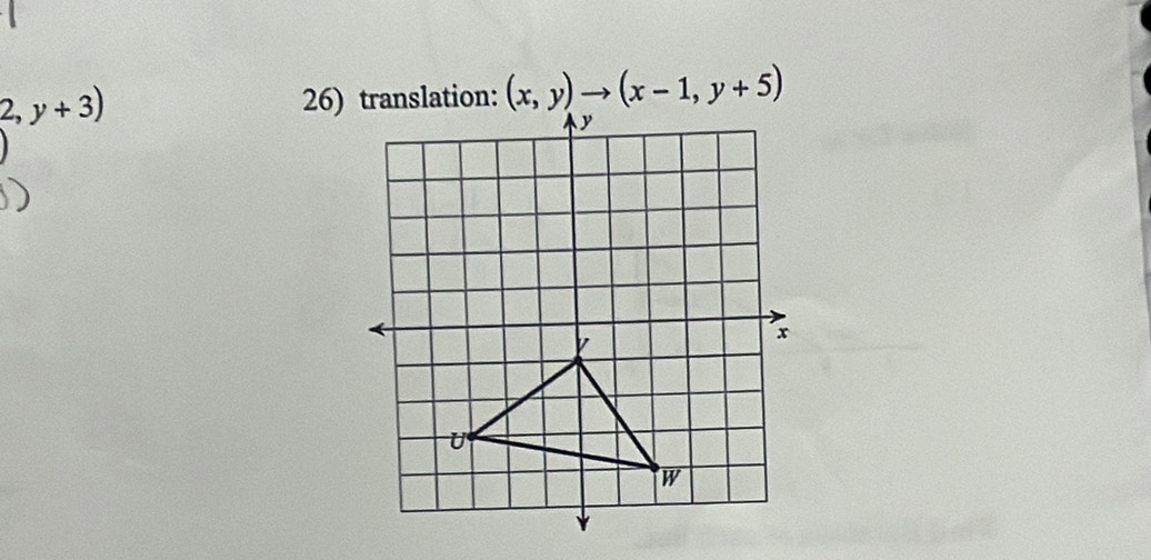 2,y+3) 26) translation: (x,y)to (x-1,y+5)