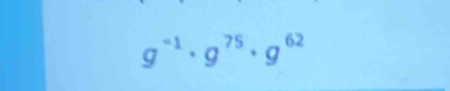 g^(-1)· g^(75)· g^(62)