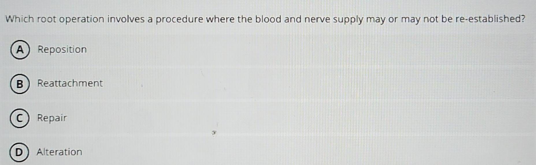 Solved: Which root operation involves a procedure where the blood and ...