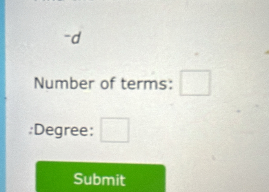 Number of terms: □;Degree: □ 
Submit