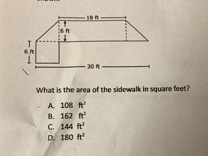 What is the area of the sidewalk in square feet?
A. 108ft^2
B. 162ft^2
C. 144ft^2
D. 180ft^2