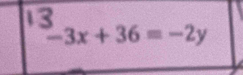 -3x+36=-2y