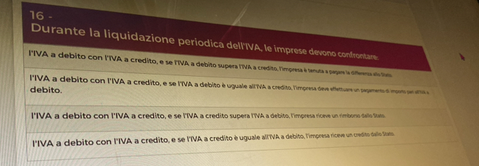 Risolto:Durante la liquidazione periodica dell'IVA, le imprese devono  confrontare: l'IVA a debito