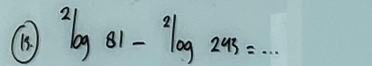 ^2log 81-^2log 245=...