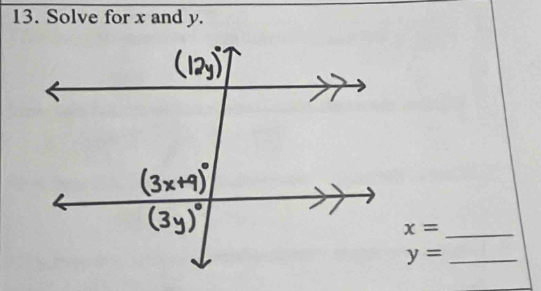 Solve for x and y.
x= _ 
_ y=