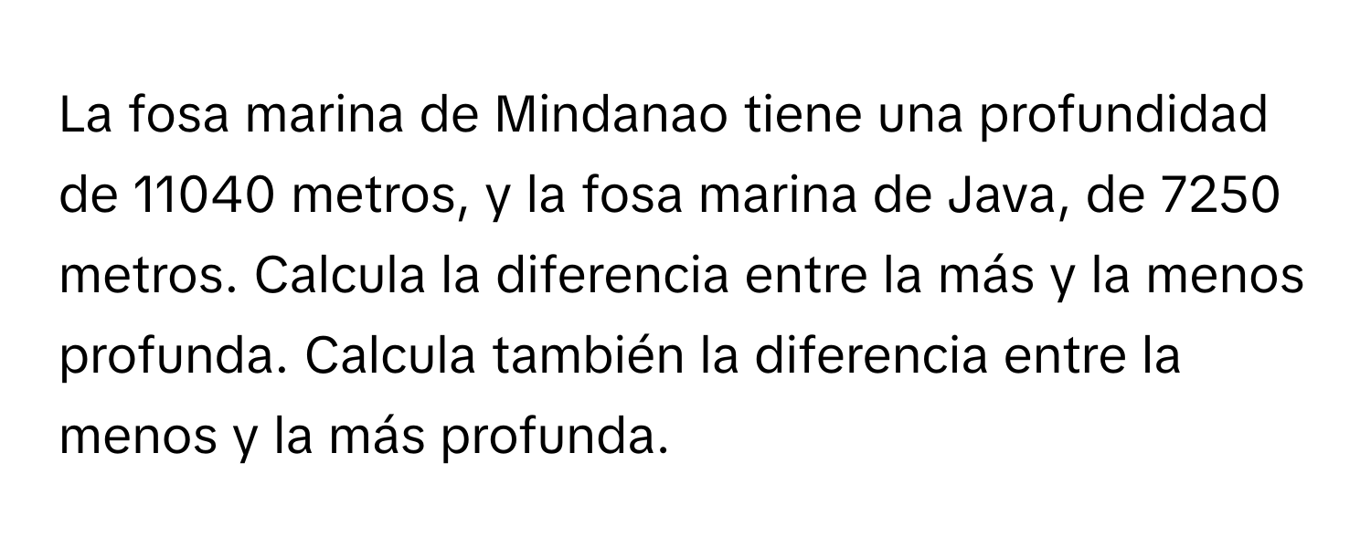 Solved: La fosa marina de Mindanao tiene una profundidad de 11040 ...