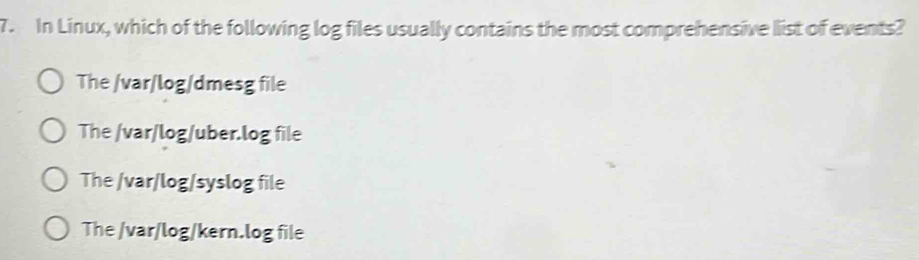 Solved: In Linux, which of the following log files usually contains the ...