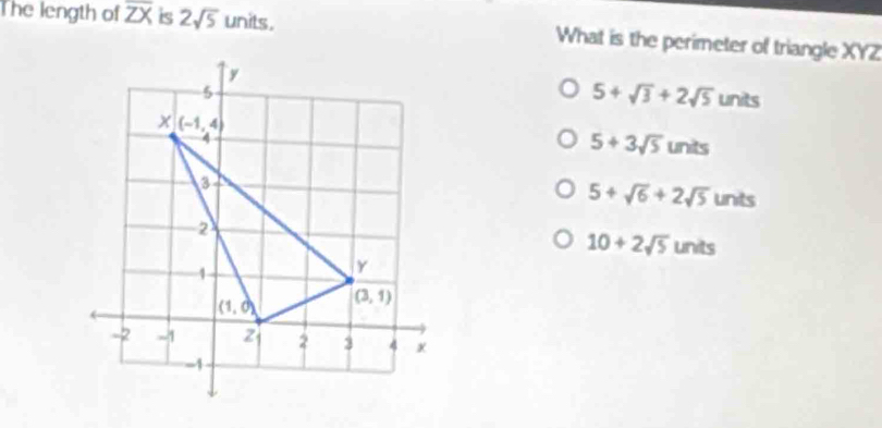 Solved: The length of overline ZX is 2sqrt(5) units . What is the ...