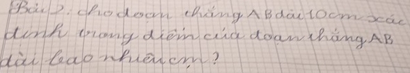 Bop. chodoan chang ABdactoomxac 
dink mang diemcia doanthang AB
dài baonhenem?