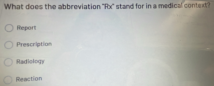 Solved: What does the abbreviation 'Rx' stand for in a medical context ...